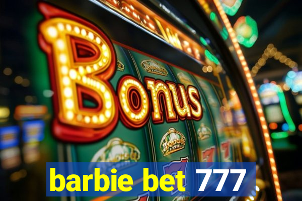 barbie bet 777